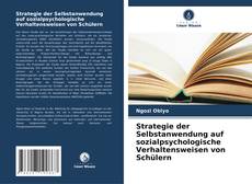 Portada del libro de Strategie der Selbstanwendung auf sozialpsychologische Verhaltensweisen von Schülern