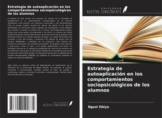 Buchcover von Estrategia de autoaplicación en los comportamientos sociopsicológicos de los alumnos