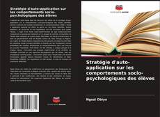 Borítókép a  Stratégie d'auto-application sur les comportements socio-psychologiques des élèves - hoz