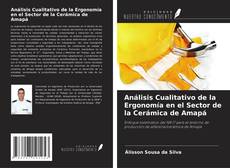 Buchcover von Análisis Cualitativo de la Ergonomía en el Sector de la Cerámica de Amapá
