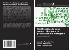 Bookcover of Gasificación de agua supercrítica para la producción de hidrógeno