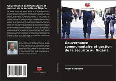 Gouvernance communautaire et gestion de la sécurité au Nigéria kitap kapağı