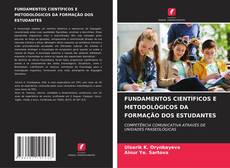 FUNDAMENTOS CIENTÍFICOS E METODOLÓGICOS DA FORMAÇÃO DOS ESTUDANTES kitap kapağı