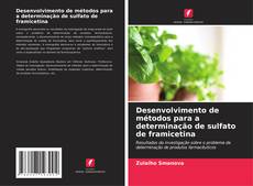 Bookcover of Desenvolvimento de métodos para a determinação de sulfato de framicetina