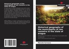 Portada del libro de Historical geography of the municipality of san casimiro in the state of aragua
