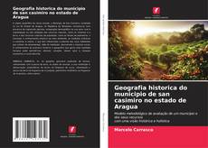 Portada del libro de Geografia historica do municipio de san casimiro no estado de Aragua