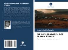 Portada del libro de DIE INFILTRATOREN DER ERSTEN STUNDE