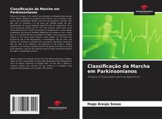 Bookcover of Classiﬁcação da Marcha em Parkinsonianos