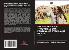 STRATÉGIES POUR TROUVER LE BON PARTENAIRE AVEC L'AIDE DE L'IA kitap kapağı