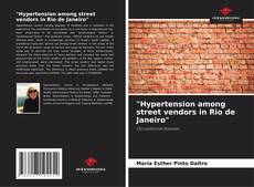"Hypertension among street vendors in Rio de Janeiro" kitap kapağı