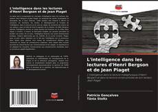 Borítókép a  L'intelligence dans les lectures d'Henri Bergson et de Jean Piaget - hoz