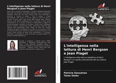 L'intelligenza nella lettura di Henri Bergson e Jean Piaget的封面