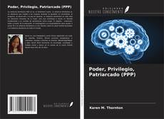Copertina di Poder, Privilegio, Patriarcado (PPP)