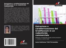 Bookcover of Estrazione e caratterizzazione del brodifacoum in un rodenticida commerciale
