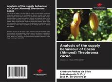 Capa do livro de Analysis of the supply behaviour of Cocoa (Almond) Theobroma cacao 