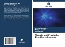 Portada del libro de Theorie und Praxis der Krankheitsdiagnose