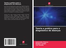 Buchcover von Teoria e prática para o diagnóstico de doenças