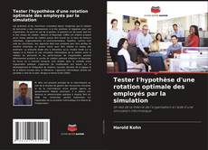 Buchcover von Tester l'hypothèse d'une rotation optimale des employés par la simulation