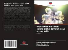 Production de coton coloré CNPA 2002/26 sous stress salin kitap kapağı