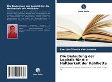 Portada del libro de Die Bedeutung der Logistik für die Haltbarkeit der Kühlkette