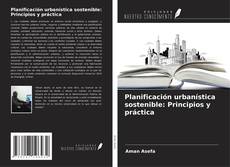 Обложка Planificación urbanística sostenible: Principios y práctica