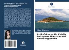 Portada del libro de Risikofaktoren für Keloide bei Syrern: Übersicht und Forschungsstudie