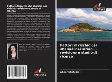 Bookcover of Fattori di rischio dei cheloidi nei siriani: revisione e studio di ricerca