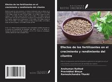 Capa do livro de Efectos de los fertilizantes en el crecimiento y rendimiento del cilantro 
