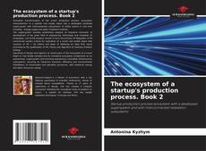 Buchcover von The ecosystem of a startup's production process. Book 2