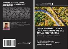 IMPACTO NEGATIVO EN LAS CARRETERAS DE LAS ZONAS PROTEGIDAS kitap kapağı
