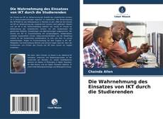 Portada del libro de Die Wahrnehmung des Einsatzes von IKT durch die Studierenden