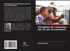 Buchcover von Perception de l'utilisation des TIC par les étudiants