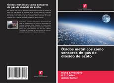 Capa do livro de Óxidos metálicos como sensores de gás de dióxido de azoto 