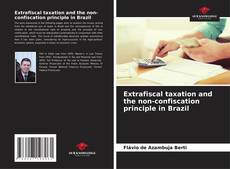 Capa do livro de Extrafiscal taxation and the non-confiscation principle in Brazil 