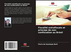 Fiscalité extrafiscale et principe de non-confiscation au Brésil kitap kapağı