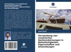 Portada del libro de Verwendung von rezyklierten Gesteinskörnungen in Betonfertigteilen: Eigenschaften und Anwendungen