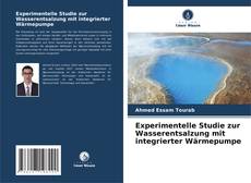 Portada del libro de Experimentelle Studie zur Wasserentsalzung mit integrierter Wärmepumpe