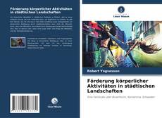 Portada del libro de Förderung körperlicher Aktivitäten in städtischen Landschaften