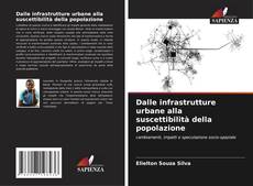 Bookcover of Dalle infrastrutture urbane alla suscettibilità della popolazione