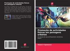 Capa do livro de Promoção de actividades físicas em paisagens urbanas 