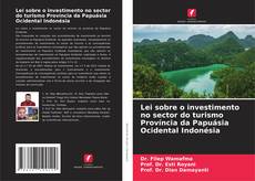 Lei sobre o investimento no sector do turismo Província da Papuásia Ocidental Indonésia的封面