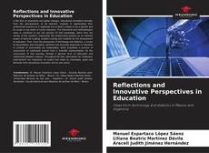 Reflections and Innovative Perspectives in Education kitap kapağı