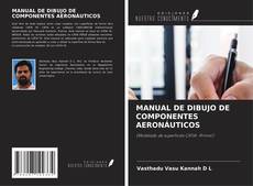Bookcover of MANUAL DE DIBUJO DE COMPONENTES AERONÁUTICOS