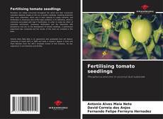 Fertilising tomato seedlings kitap kapağı