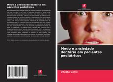 Capa do livro de Medo e ansiedade dentária em pacientes pediátricos 