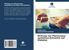 Portada del libro de Wirkung von Pterocarpus santalinus-Extrakten auf Diabetes