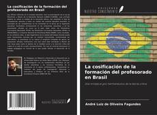 Bookcover of La cosificación de la formación del profesorado en Brasil