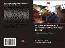 Evasion et rétention à l'université d'État du Mato Grosso kitap kapağı