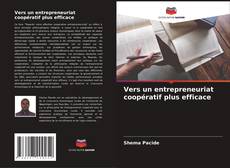 Buchcover von Vers un entrepreneuriat coopératif plus efficace