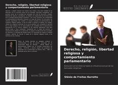 Portada del libro de Derecho, religión, libertad religiosa y comportamiento parlamentario